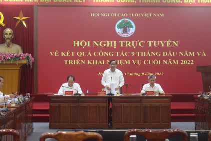 Trung ương Hội NCT Việt Nam: Tổ chức Hội nghị trực tuyến về kết quả công tác 9 tháng đầu năm, triển khai nhiệm vụ cuối năm 2022