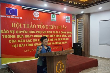Hội thảo Tổng kết Dự án: Bảo vệ Quyền của phụ nữ cao tuổi và cộng đồng thông qua hoạt động thúc đẩy Bình đẳng giới của CLB Liên thế hệ tự giúp nhau tại 2 tỉnh Quảng Bình và Đồng Tháp
