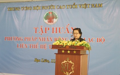 Trung ương Hội NCT Việt Nam: Tập huấn phương pháp nhân rộng Câu lạc bộ Liên thế hệ Tự giúp nhau cho Cụm thi đua số 10