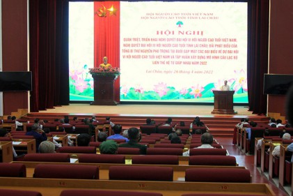 Hội NCT tỉnh Lai Châu: Quán triệt, triển khai Nghị quyết Đại hội VI Hội NCT Việt Nam và một số nhiệm vụ công tác Hội