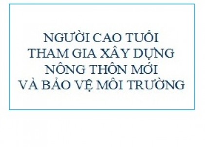 Hội NCT xã Thới Sơn (TP. Mỹ Tho, Tiền Giang) : Người cao tuổi chung tay xây dựng nông thôn mới 