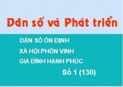 Tạp chí Dân số và Phát triển, Số 130: Kết quả công tác DS-KHHGĐ trong 50 năm qua 