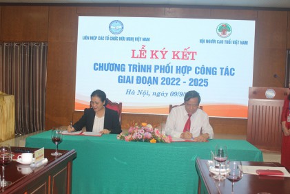Hội NCT Việt Nam và Liên hiệp Các tổ chức Hữu nghị Việt Nam kí kết chương trình hợp tác